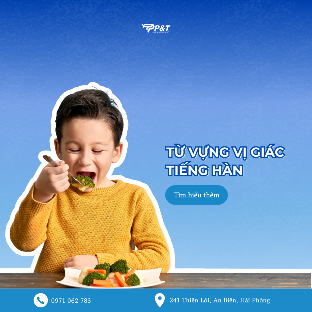 TỪ VỰNG TIẾNG HÀN – VỊ GIÁC