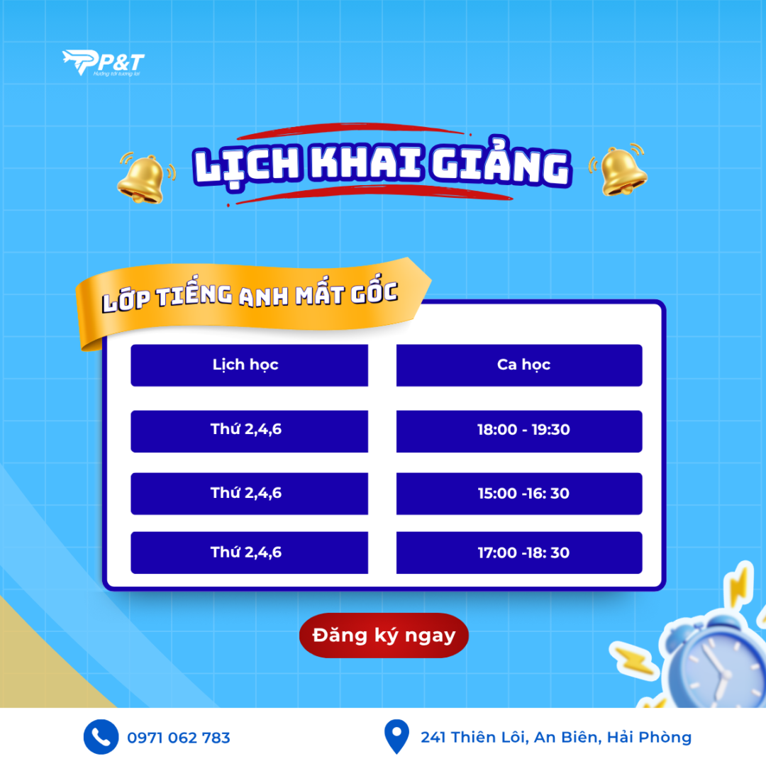 MẤT GỐC TIẾNG ANH? ĐỪNG ĐỂ ĐÓ LÀ RÀO CẢN CHO TƯƠNG LAI!