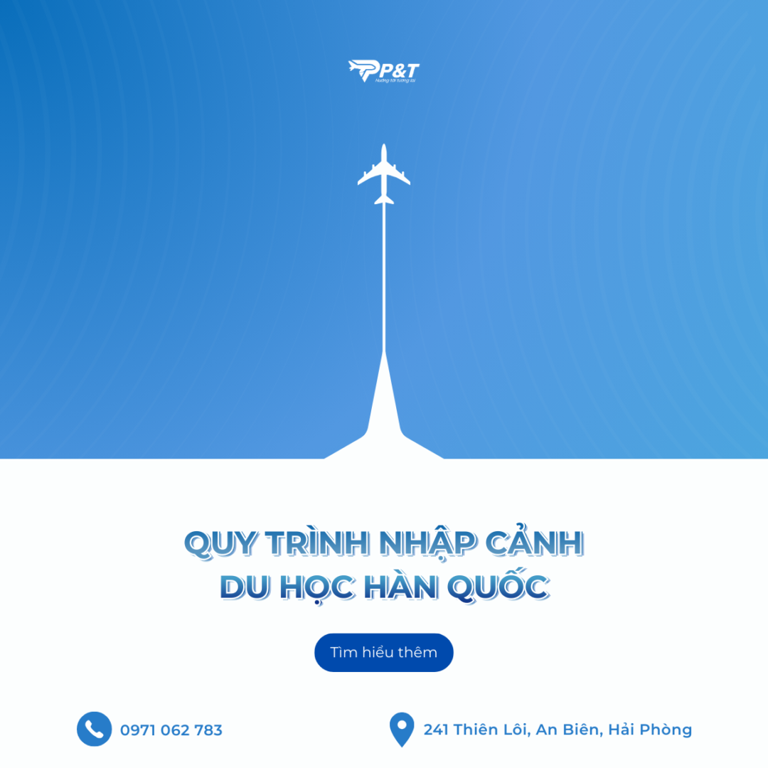 ✈️ QUY TRÌNH NHẬP CẢNH DU HỌC HÀN QUỐC NHƯ THẾ NÀO? 🇰🇷